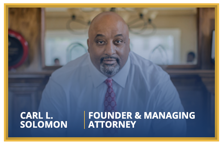 Carl L. Solomon Founder and Managing Attorney